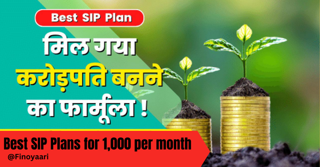 Best SIP Plans for 1,000 per month